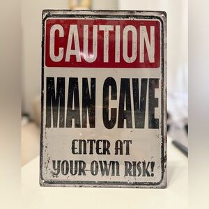Caution Man Cave Sign NEW!